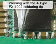 Working with the J-Type FX-1002 Soldering Tip